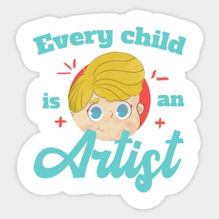 Every child is an artist Sticker